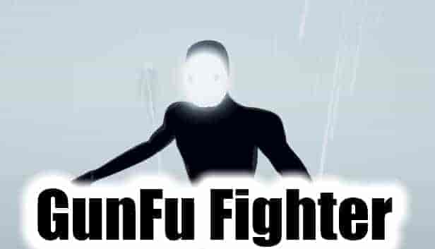 枪斗士 GUNFU FIGHTER|官方中文|免费分享|