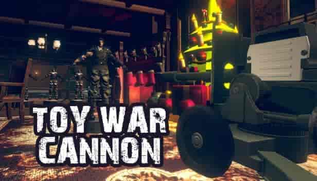 玩具大战 大炮 Toy War Cannon|官方中文|免费分享|