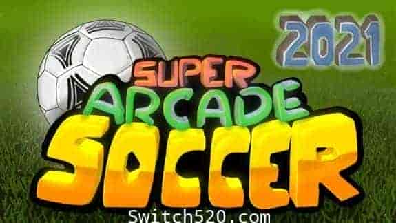 超级街机足球2021/英文版/本体+1.0.7升补/[NSP][魔改9.2]