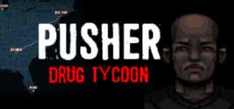 毒贩模拟器PUSHER – Drug Tycoon PC中文 1.21G