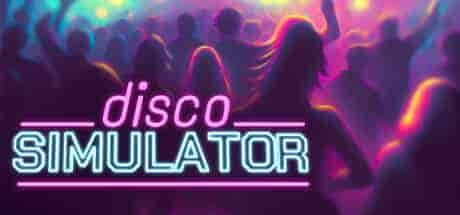 迪斯科模拟器Disco Simulator v1.1 PC中文 2.4G