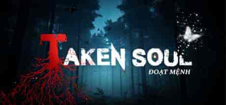 Taken Soul | Đoạt Mệnh PC中文 16G