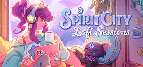 灵魂之城:白噪音Spirit City Lofi Sessions+v1.9.1+全DLCs PC中文