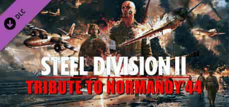 钢铁之师2:向诺曼底44致敬Steel Division 2 - Tribute to Normandy '44 PC中文 67.14G