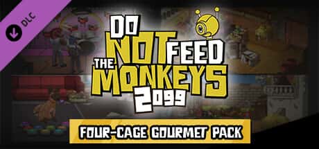 别喂猴子 2099/不要喂食猴子 2099/Do Not Feed the Monkeys 2099 - Four Cage Gourmet Pack PC中文 1.3G