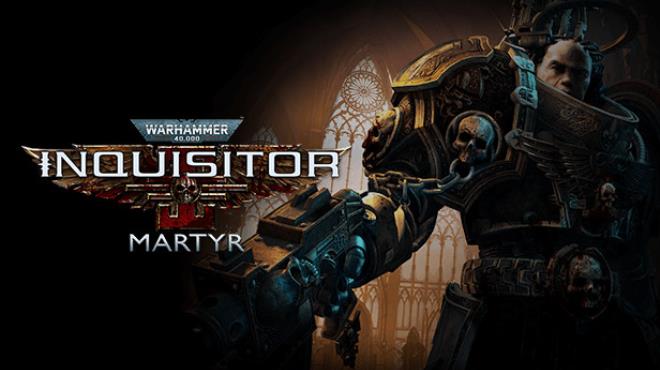 战锤40K：审判官 - 殉道者Warhammer 40,000: Inquisitor - Martyr