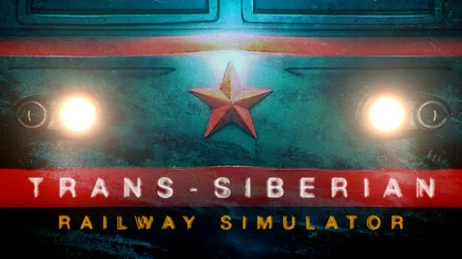 西伯利亚铁路干线模拟器 Trans-Siberian Railway Simulator