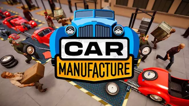 PC中文 汽车制造Car Manufacture v1.0.0e