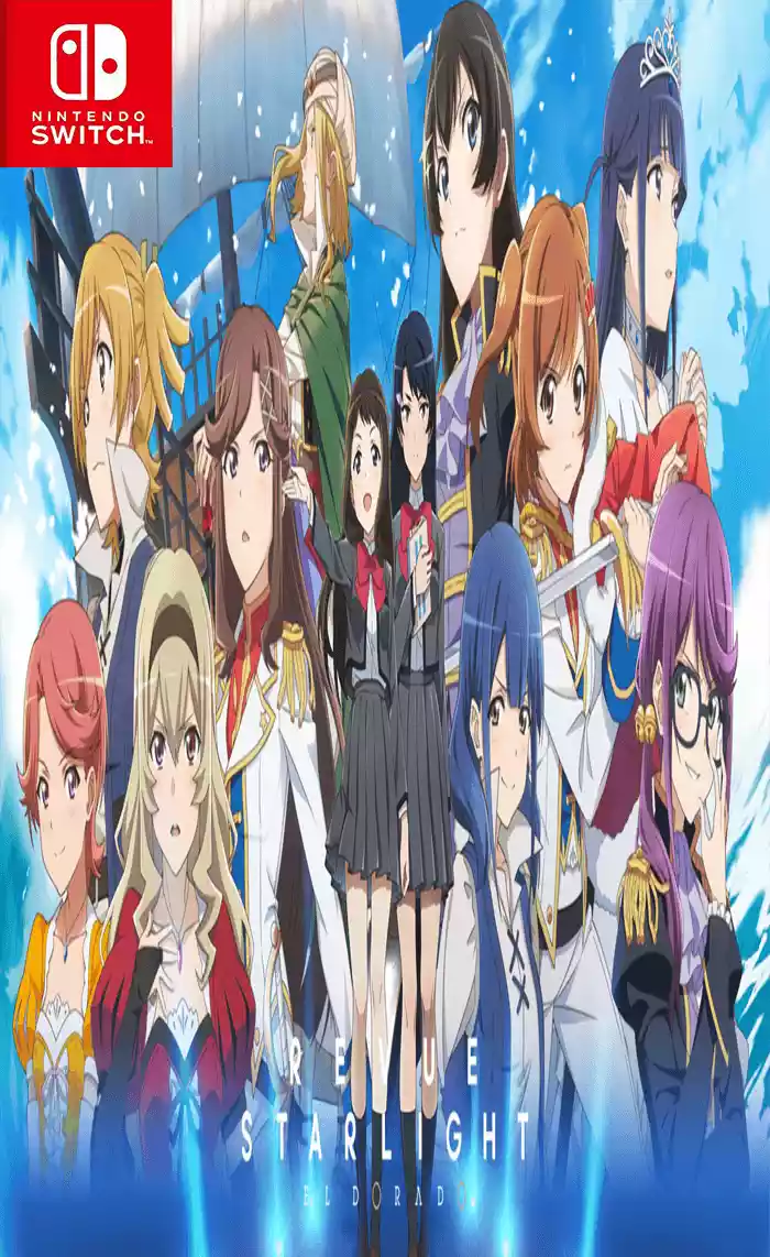 少女歌剧：星光舞台奏像剧 - 遥远的黄金国Revue Starlight El Dorado Switch XCI中文 5.9G