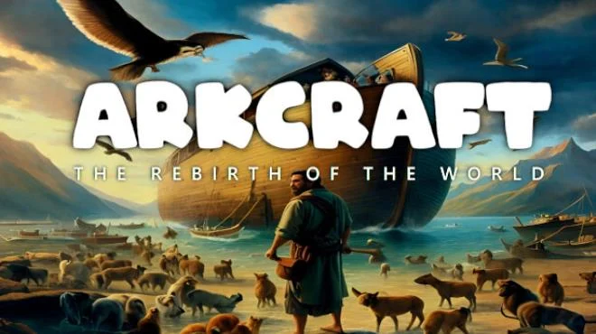PC 方舟制造：世界的重生/ArkCraft: The Rebirth of the World 8.22G