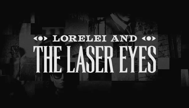 罗蕾莱与雷射眼 Lorelei and the Laser Eyes|官方中文|本体+1.1.0升补|NSZ|原版|