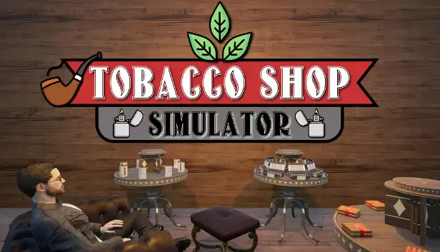 烟店模拟器 Tobacco Shop Simulator|官方中文|Build.18913110|解压即撸|