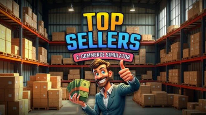 PC中文 顶级卖家 - 电商模拟器/Top Sellers – Ecommerce Simulator 2.58G