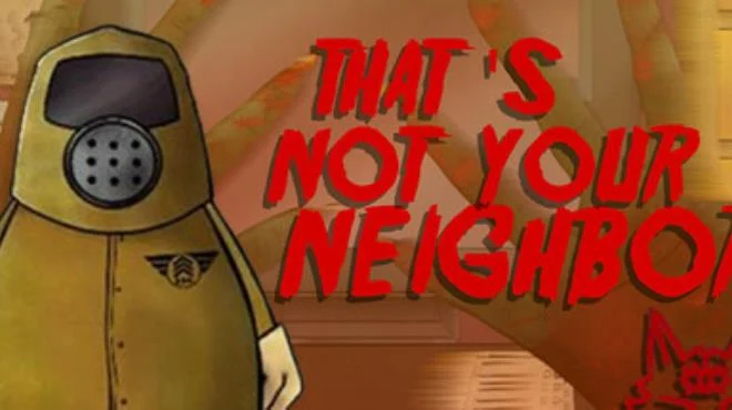 PC中文 那不是你邻居Thats not your Neighbor 1.61G