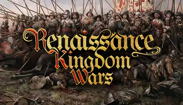 文艺复兴王国战争 Renaissance Kingdom Wars|官方中文|Build.16993316|解压即撸|