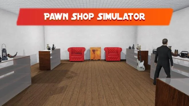 当铺 - 仓库拍卖|Pawn Shop Simulator|v0.10|简体中文|2.40G