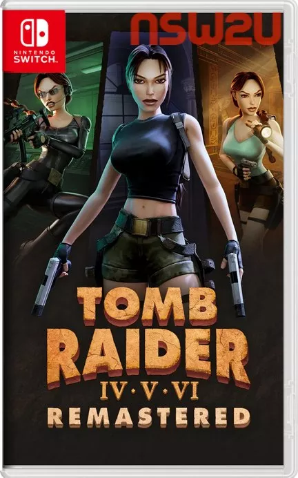 古墓丽影 4 5 6 重制版Tomb Raider IV-VI Remastered Switch NSP (v1.0.1)中文