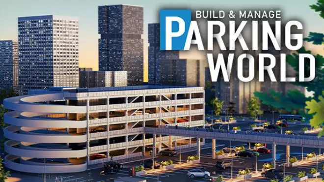 停车世界:建造与管理Parking World: Build & Manage v0.2.61 PC中文
