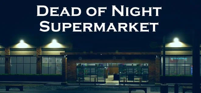 夜幕凶灵:超级市场Dead of Night Supermarket PC中文