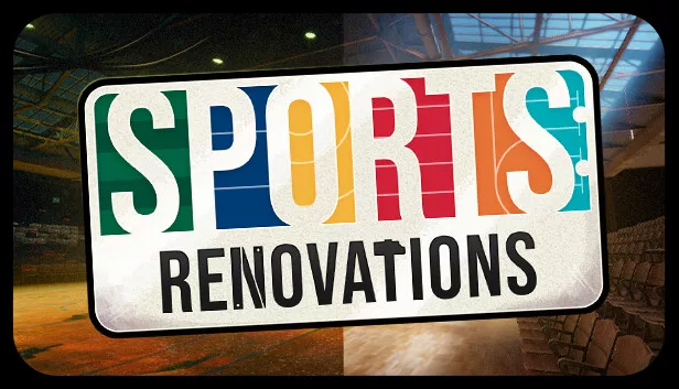 体育馆翻修Sports Renovations|官方中文|Build.17885283|解压即撸|