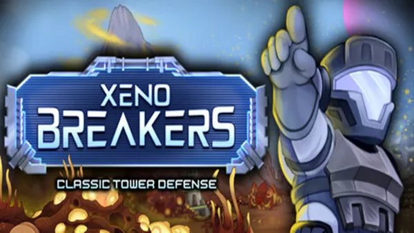 异星破局者 传承塔防 XENOBREAKERS Classic Tower Defense|官方中文