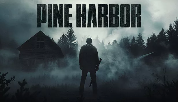 松树港 Pine Harbor |官方中文|Build.17769127-深入黑暗-迷雾重重|解压即撸|