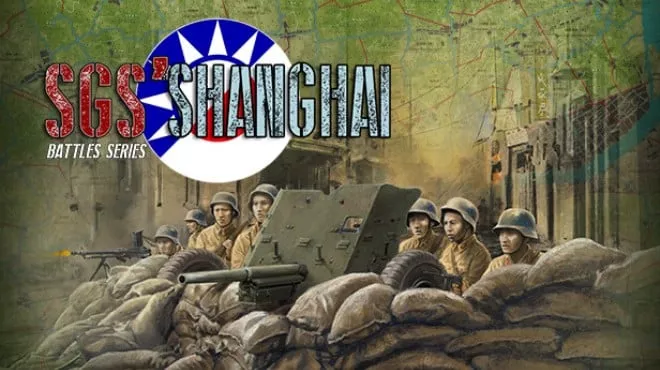 SGS 淞沪会战|SGS Battle For: Shanghai|v25.01.02|简体中文
