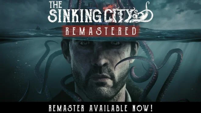 《沉没之城 重制版 | The Sinking City Remastered | 虚幻5重塑克苏鲁惊悚》高清贴图+光追+新手友好丨支持DLSS+HDR