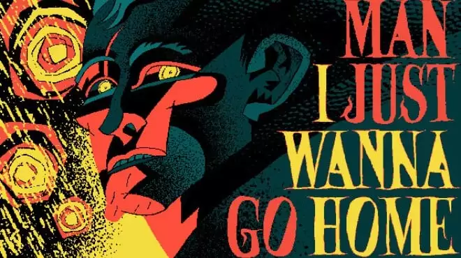 哥们儿我只想回家  Man I Just Wanna Go Home 中文