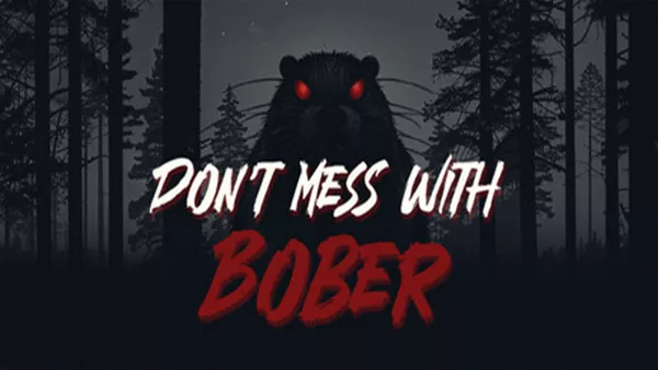 别惹博伯 Don’t Mess With Bober|官方中文|Build.19026706|解压即撸|