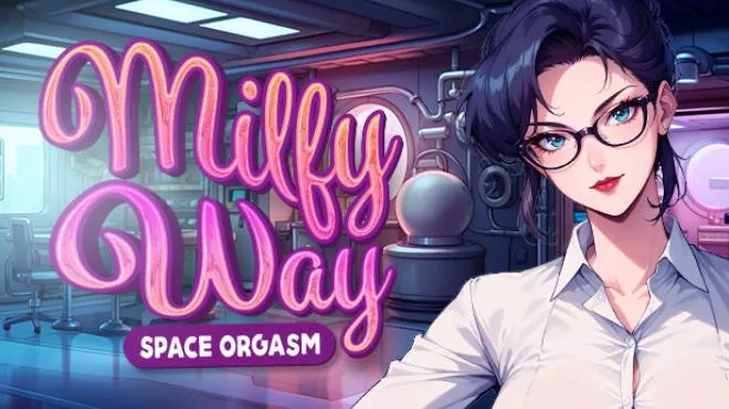 Milfy Way: Space Orgasm 中文攻略