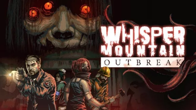 《鬼山魔音爆发 Whisper Mountain Outbreak 中文》多人合作恐怖生存解谜体验