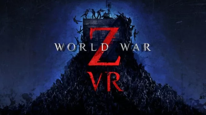 僵尸世界大战 VR World War Z VR PC官方原版 VR僵尸求生震撼体验