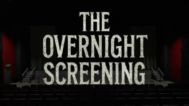 《通宵放映 The Overnight Screening | 简体中文》老旧电影院兼职噩梦生存冒险