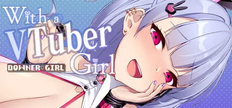 With a VTuber Girl 攻略