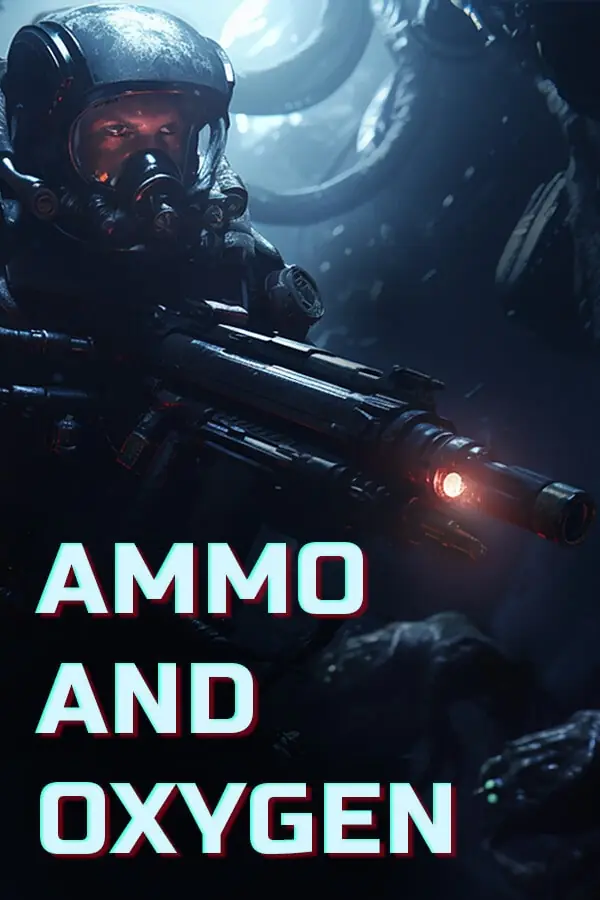 弹药和氧气(Ammo and Oxygen)|V 1.0|PC中文