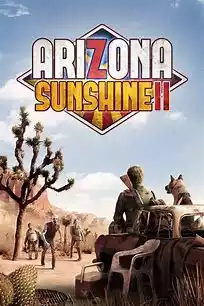 亚利桑那阳光2VR Arizona Sunshine® 2 VR | Steam/PC串流游戏