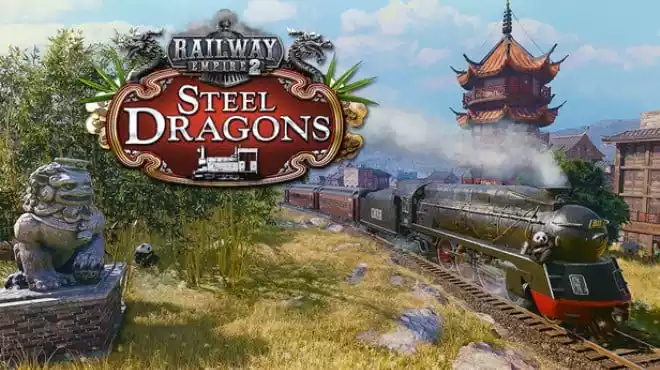 《铁路帝国2:钢铁巨龙 Railway Empire 2 – Steel Dragons》蒸汽与钢铁交织的中原征途 中文整合版