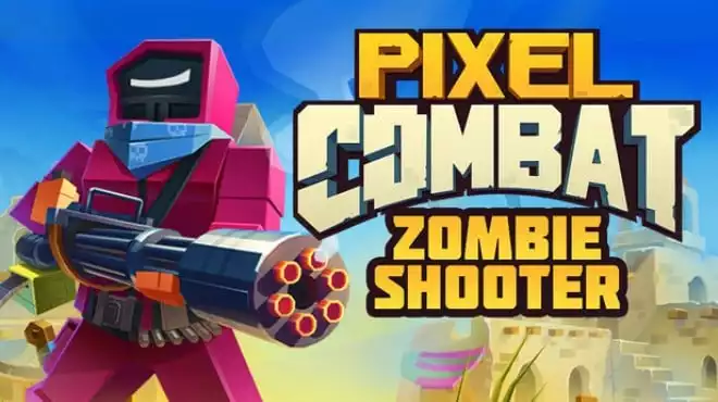 像素战争:僵尸射手 Pixel Combat: Zombie Shooter 丧尸末日FPS生存冒险 全DLC中文整合版