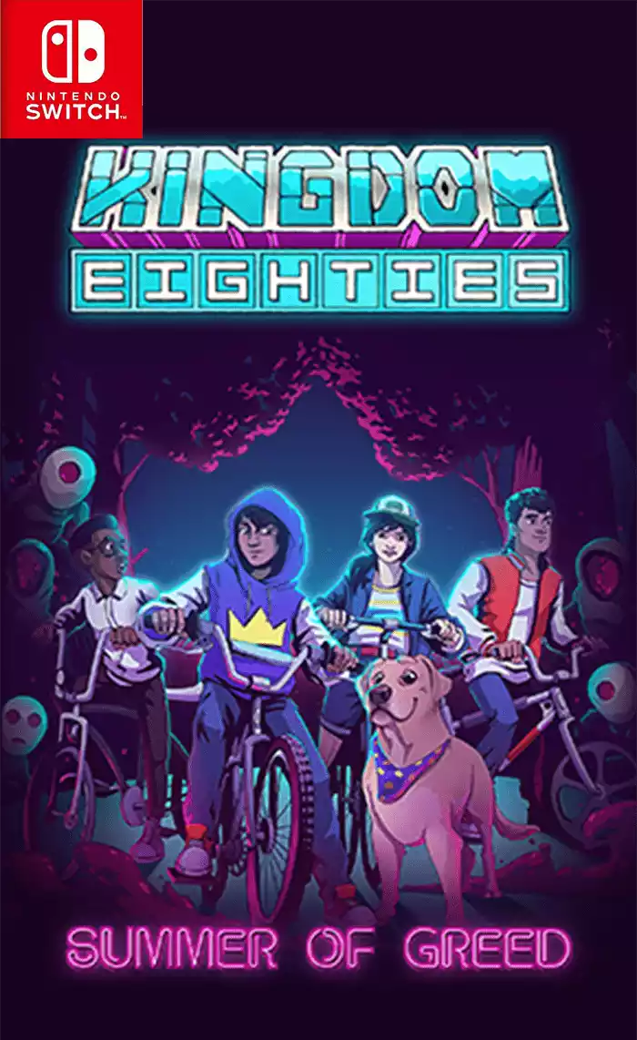 王国:80 年代 - 贪婪之夏 Kingdom Eighties+更新1.1.1 Switch NSP中文