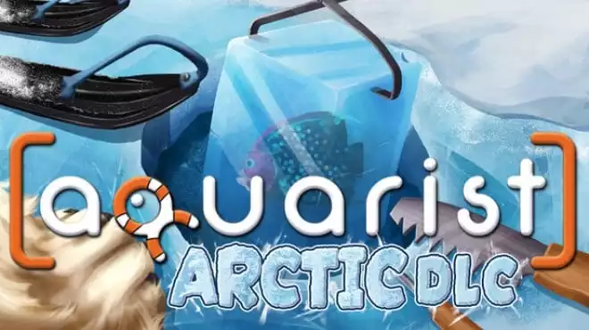Aquarist – 建造水族馆，繁殖鱼类，拓展你的业务!  Aquarist – Arctic DLC 9.38G 繁简中文+多语言