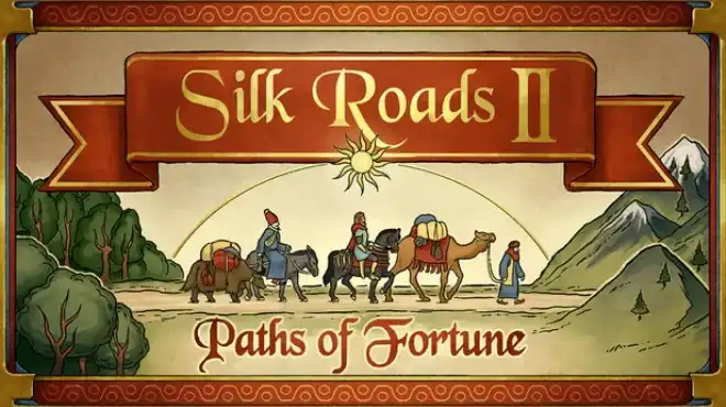 丝绸之路 II:财富之路 Silk Roads II: Paths of Fortune 沉浸式西域贸易模拟