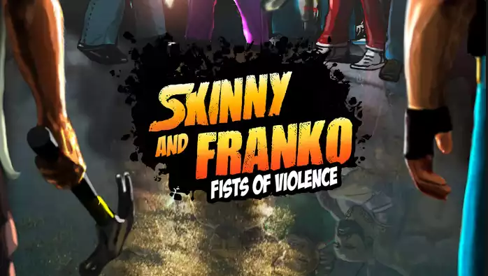 斯奇尼与弗兰科 暴力之拳 Skinny and Franko|官方中文|本体+3.0.1升补|NSZ|