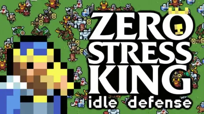 零压力之王:放置防御 Zero Stress King: Idle Defense【简中】
