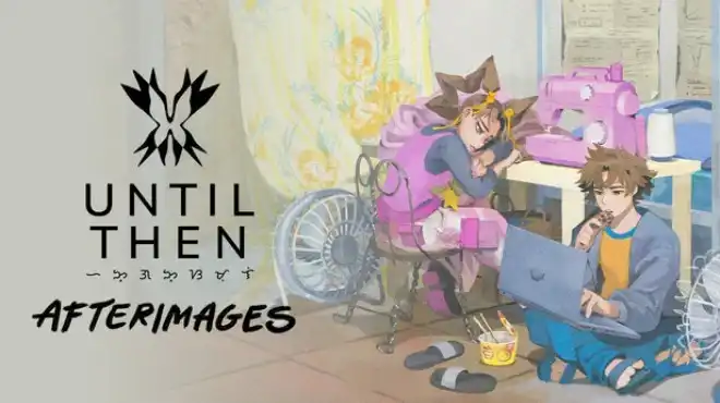 Until Then: Afterimages 简体中文