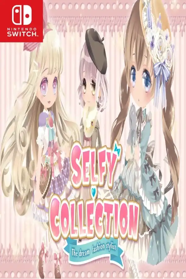 自拍系列,梦寐以求的时尚造型师!SELFY COLLECTION The dream fashion stylist!+更新V1.1.1 Switch NSP