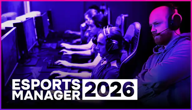 电竞经理 2026 Esports Manager 2026|官方中文|Build.23987802+全DLC|