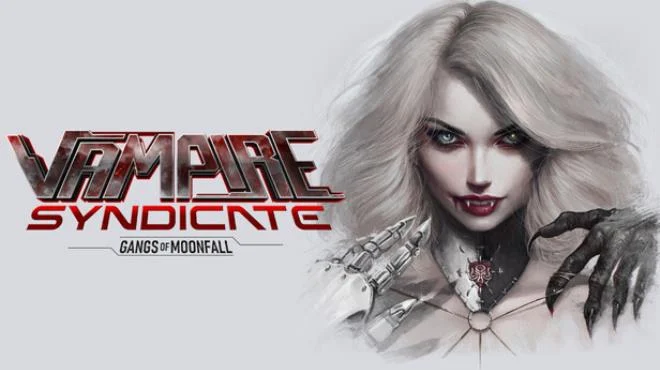 吸血鬼辛迪加：月落帮派 Vampire Syndicate: Gangs of MoonFall