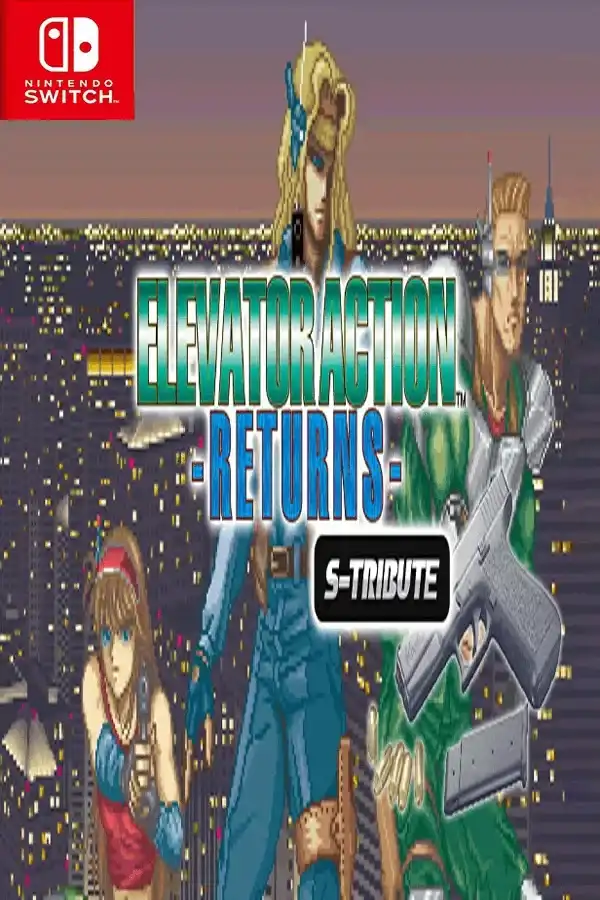 电梯大战:回归 – S-Tribute Elevator Action™ -Returns- S-Tribute+更新1.0.2 Switch NSP中文