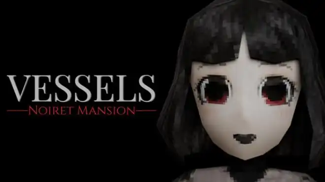 容器：诺瓦尔庄园VESSELS: Noiret Mansion | PSX复古生存恐怖 | Steam英文版